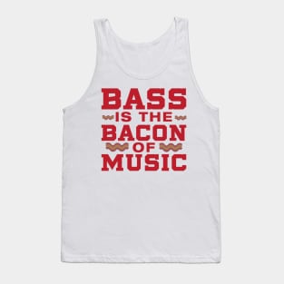 Bass is the Bacon of Music Tank Top